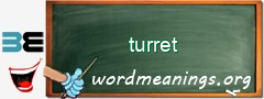 WordMeaning blackboard for turret